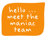 Meet the Maniac Team